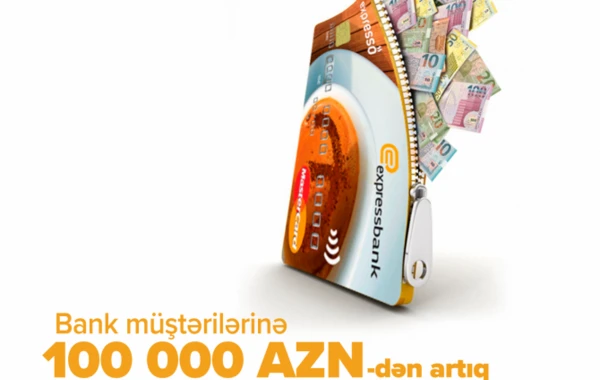 Bank müştərilərinə 100.000 AZN-dən artıq “cashback” qaytarıb!