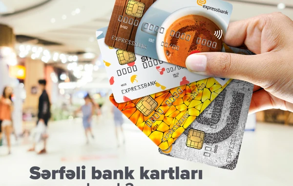 Sərfəli bank kartları necə olmalı?