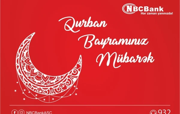 "NBCBank" Azərbaycan Xalqını Qurban Bayramı münasibətilə təbrik edir