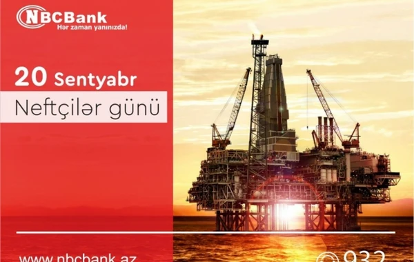 “NBC Bank”dan Neft – Qaz sahələrində çalışanlara 15000 AZN-ə qədər özəl kredit təklifi