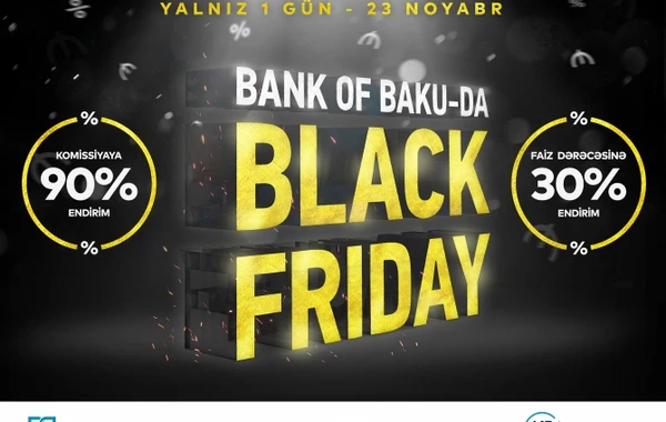 Bank of Baku-da BLACK FRIDAY!