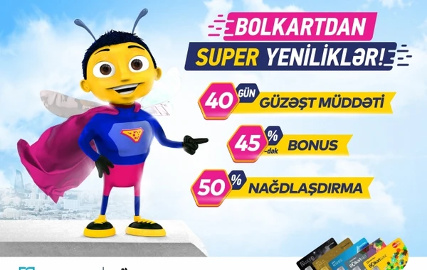 Bolkartdan SUPER YENİLİKLƏR: 40 gün GÜZƏŞT MÜDDƏTİ, 45%-dək BAL, 50% NAĞDLAŞDIRMA!