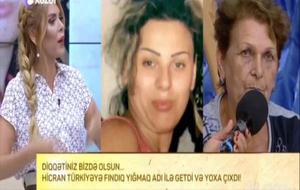 "Mənə dedi ki, fındıq yığmağa gedirəm" - Ana Türkiyəyə gedən qızını axtarır - VİDEO