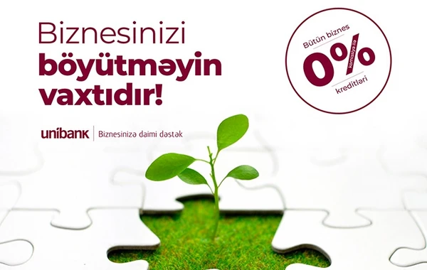 Unibankdan ilin ilk biznes kampaniyası: 0% komissiyalı kredit