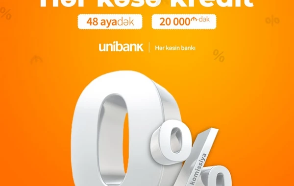 Unibank krediti hər kəs üçün 0% komissiyalı etdi