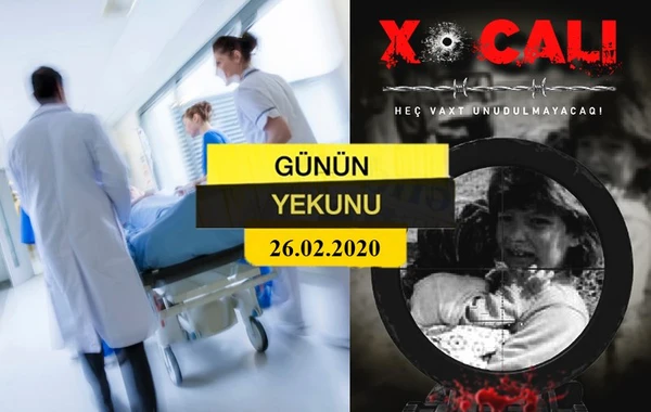 “Günün Yekunu” - 26 fevral 2020