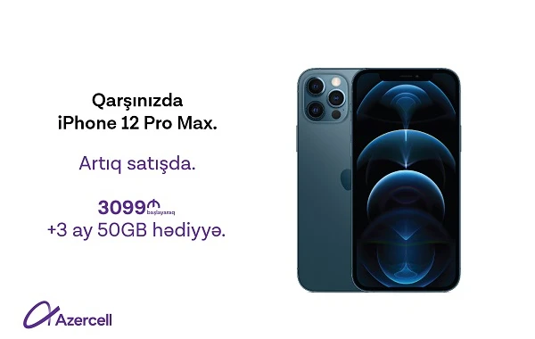 iPhone 12 Pro Max və iPhone 12 Mini Azercell Eksklüziv mağazalarında!