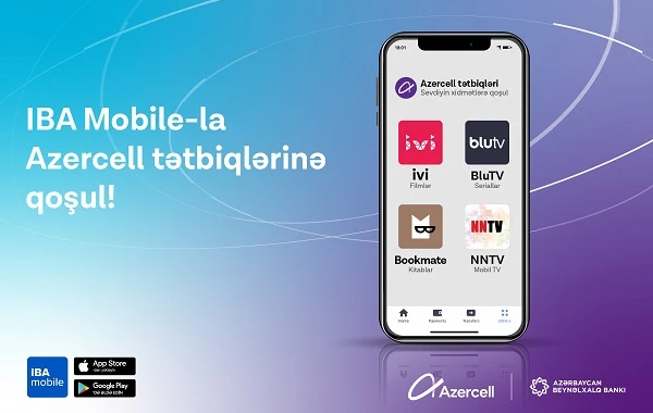 Azercell-in rəqəmsal məhsulları IBA Mobile tətbiqində!