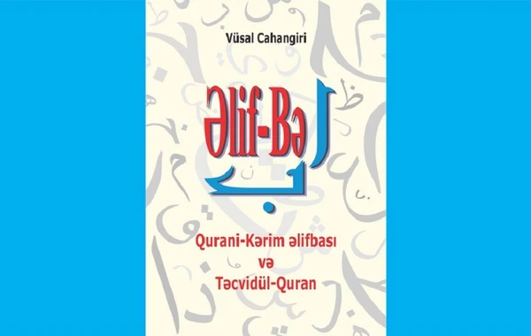 Quran oxumağı öyrənmək istəyənlər üçün yeni dərs vəsaiti dərc olunub