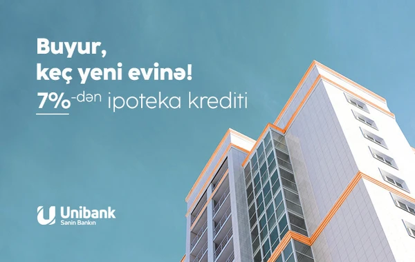 Unibank ipoteka faiz dərəcəsini endirib