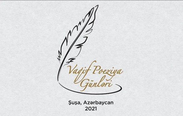 Şuşada Vaqif Poeziya Günləri başlayır