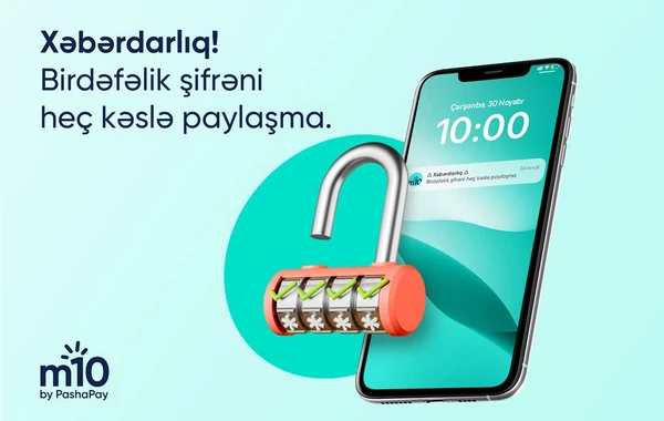 m10 elektron pulqabısı: paylaşmaq gözəldir, amma OTP kodu yox!