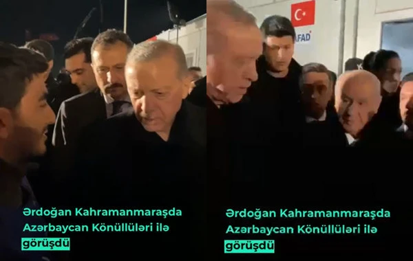 Türkiyə prezidenti Kahramanmaraşda Azərbaycan könüllüləri ilə görüşüb - VİDEO