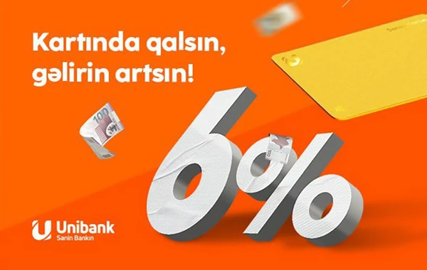 Unibank müştərisi kartında pul saxladığı üçün 2800 manat gəlir əldə edib