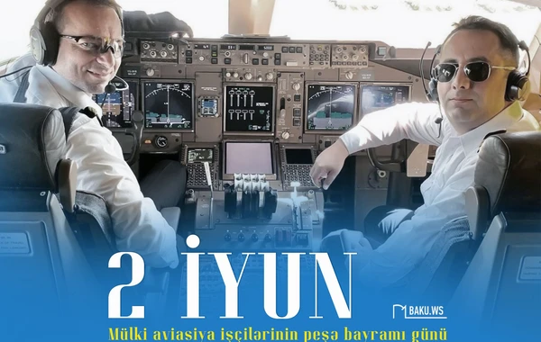 Bu gün mülki aviasiya işçilərinin peşə bayramıdır