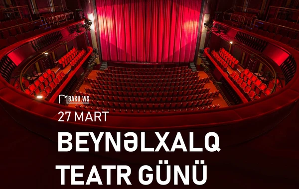 Bu gün Beynəlxalq Teatr Günüdür