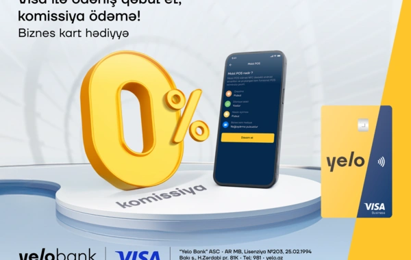 Yelo Mobil POS ilə Visa kartlarından ödənişlərinizi komissiyasız qəbul edin