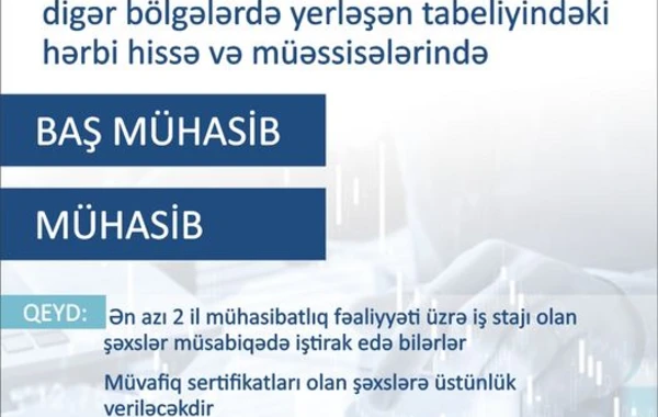 Müdafiə Nazirliyi vakant mühasib və baş mühasib vəzifələri elan edib