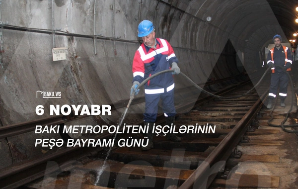 Bu gün Bakı metropoliteni işçilərinin peşə bayramıdır