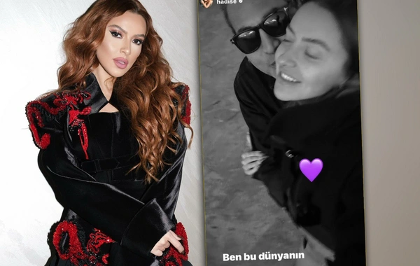 Hadise yeni sevgilisi ilə ilk dəfə görüntüsünü paylaşdı