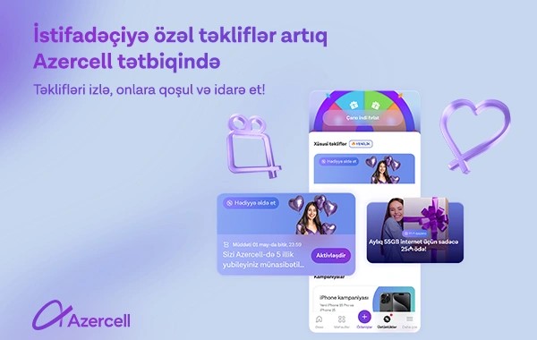 "Azercell" tətbiqində abunəçilərə özəl təkliflər!