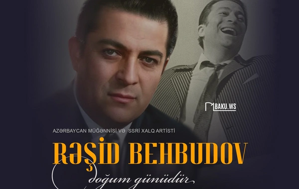 Xalq artisti Rəşid Behbudovun doğum günüdür