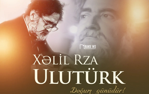 Xalq şairi Xəlil Rza Ulutürkün anadan olmasından 92 il ötür