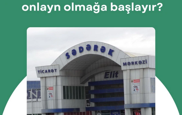 Sədərək mağazaları onlayn olmağa başlayır?