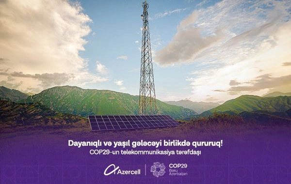 Azercell COP29-un telekommunikasiya tərəfdaşıdır