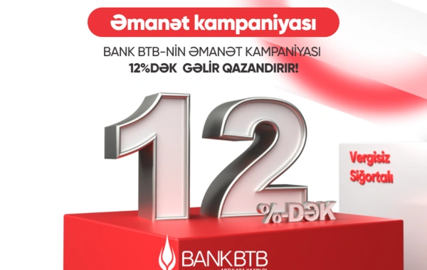 Bank BTB əmanət kampaniyasına start verir