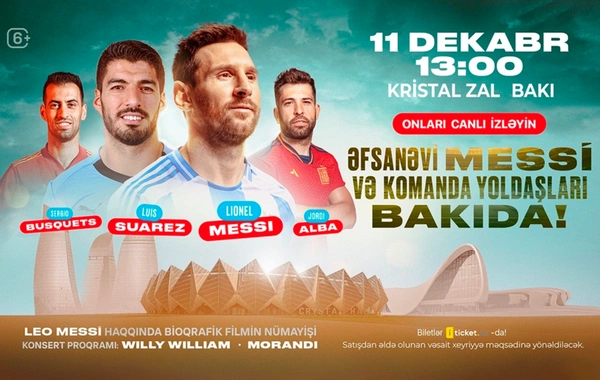 Messi və komanda yoldaşlarının Bakı tədbirinə bir gündə 10 mindən çox bilet satılıb