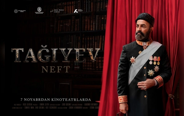 "TAĞIYEV: NEFT" bədii filmi kinoteatrlarda təqdim olunacaq