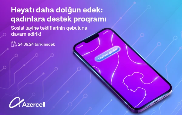 Lider mobil operator sosial layihə müsabiqəsinin müraciət tarixini uzadır