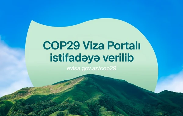 Azərbaycan COP29 ilə əlaqədar elektron viza portalını istifadəyə verib