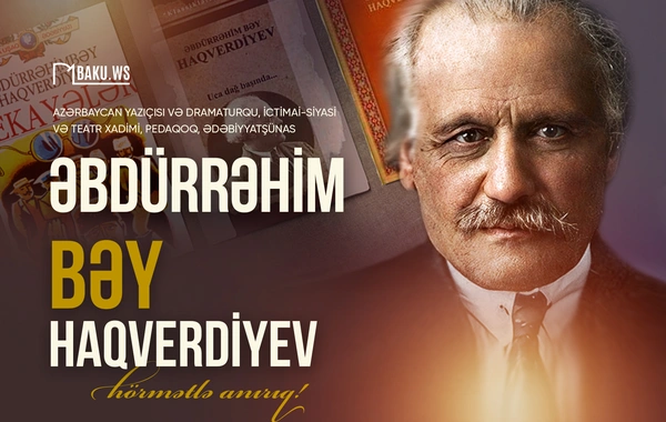 Əbdürrəhim bəy Haqverdiyevin vəfatından 91 il ötür