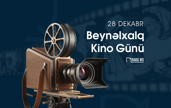 Bu gün Beynəlxalq Kino Günüdür