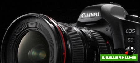 Xəyallari reallaşdıran fotoaparat [Canon EOS 5D Mark II]