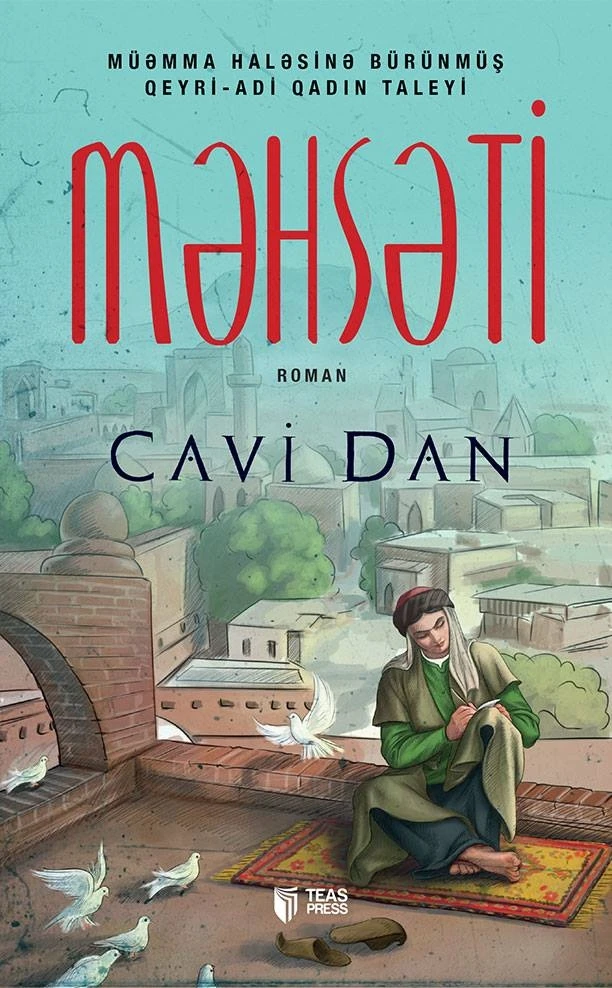 Yazıçı Cavi Danın Məhsəti Gəncəvi haqqında romanı çapdan çıxdı
