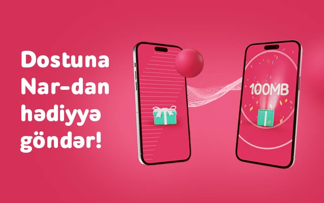 Dostuna “Nar”dan hədiyyə göndər! - FOTO