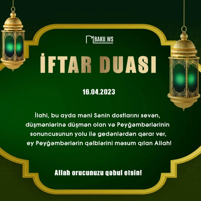 Ramazan ayının iyirmi beşinci gününün imsak, iftar və namaz vaxtları - FOTO