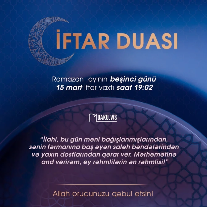 Ramazan ayının beşinci gününün imsak, iftar və namaz vaxtları