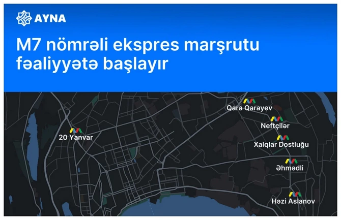 M7 nömrəli ekspres marşrutu fəaliyyətə başlayır - YENİLİK