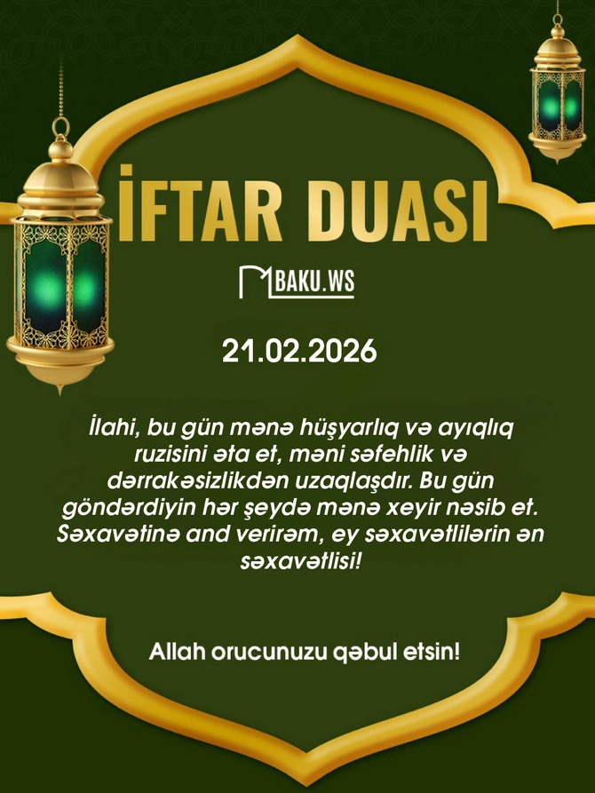 İftar vaxtı - 21 fevral 2026: Ramazanın 3-cü günü