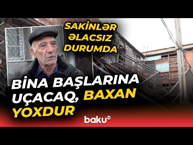 Binəqədidə qəzalı bina: Sakinlər illərdir təhlükə altında yaşayırlar