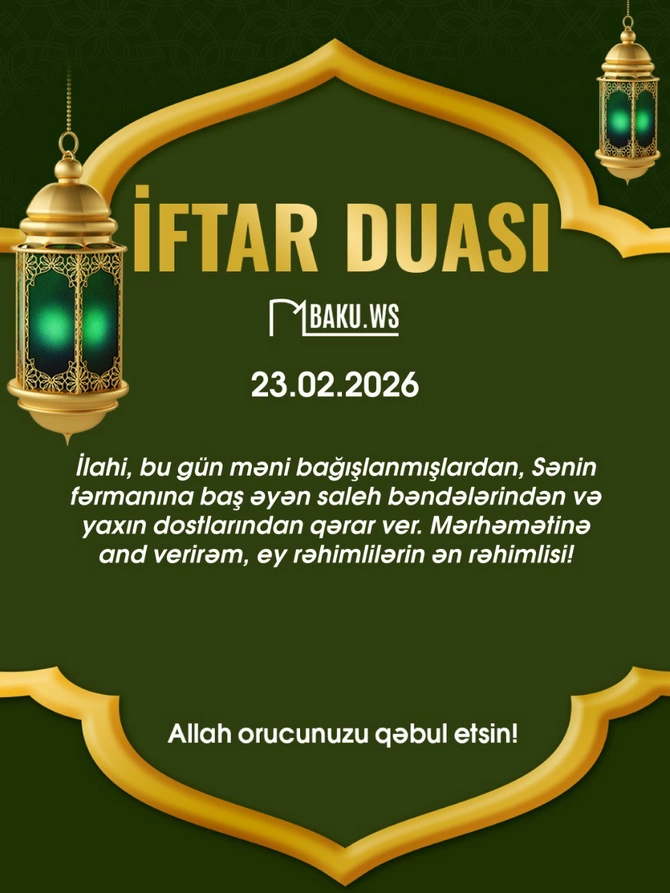 İftar vaxtı - 23 fevral 2026: Ramazanın 5-ci günü