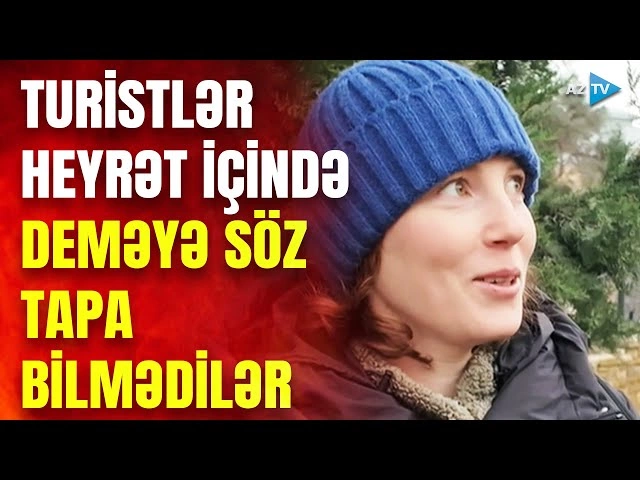 Qonaqpərvərliyimiz yenə gündəmdə: Turistlər heyranlıqlarını gizlətmirlər - REPORTAJ