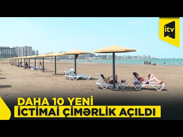 Xəzərin sahilində 10 yeni ictimai çimərlik yaradılıb