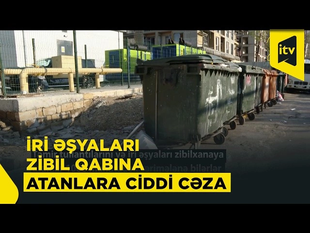 Zibil atmaqla bağlı qaydanı pozanlara minlərlə manat cərimə tətbiq olunur