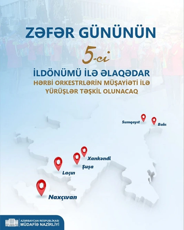 Bakı, Sumqayıt, Naxçıvan, Xankəndi, Şuşa və Laçında Zəfər günü ilə bağlı hərbi yürüşlər keçiriləcək