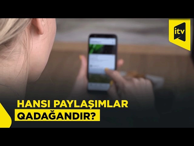 Sosial şəbəkə istifadəçilərinin NƏZƏRİNƏ: Hansı paylaşımlar qanunsuz sayılır?